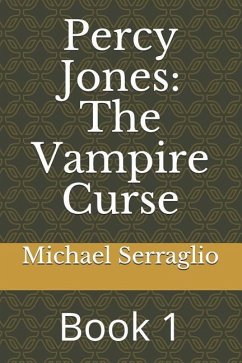 Percy Jones: The Vampire Curse: Book 1 - Serraglio, Michael