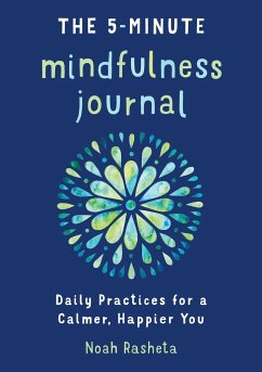 The 5-Minute Mindfulness Journal - Rasheta, Noah