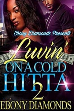 Luvin' on a cold hitta 2 - Diamonds, Ebony