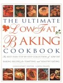 The Ultimate Low Fat Baking Cookbook: The Best-Ever Step-By-Step Collection of Recipes for Tempting and Healthy Eating