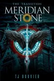 Meridian Stone: The Transition