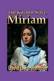 The Kitchen Slave, Miriam