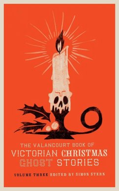 The Valancourt Book of Victorian Christmas Ghost Stories, Volume Three - Wood, Ellen; Riddell, Charlotte