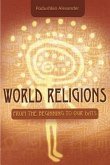 World Religions. from the Beginning to Our Days.