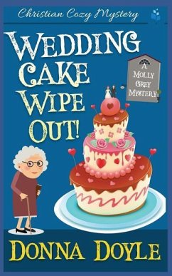 Wedding Cake Wipe Out: Christian Cozy Mystery - Doyle, Donna