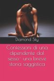 Confessioni di una dipendente dal sesso- una breve storia saggistica