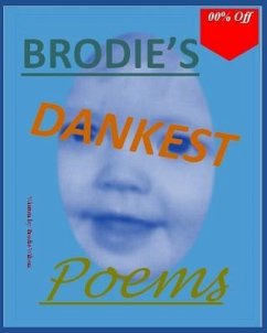 Brodie's Dankest Poems: The Procrastinators Tool to Avoid Homework - Wilson, Brodie R. a.