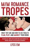 M/M Romance Tropes: What They Are and How to Use Them to Plan, Plot, and Market Your Book