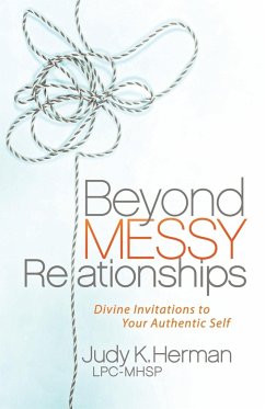 Beyond Messy Relationships - Herman, LPC-MHSP Judy K.