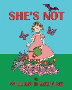 She's Not. - Watkins, William D.