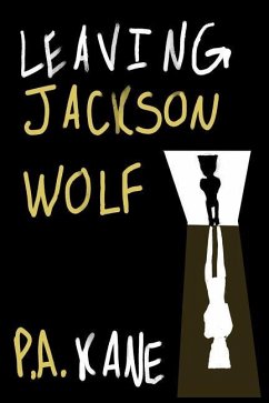 Leaving Jackson Wolf - Kane, P. A.