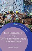 Social Consequences of Testing for Language-minoritized Bilinguals in the United States