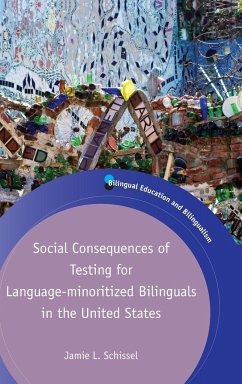 Social Consequences of Testing for Language-minoritized Bilinguals in the United States - Schissel, Jamie L.