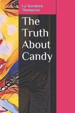 The Truth About Candy - Thompson, La' Kendrick