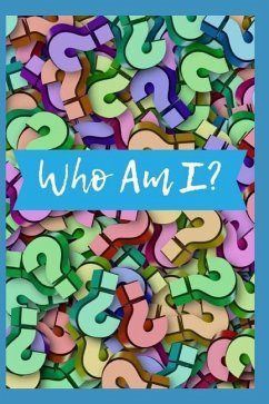 Who Am I: Guided Prompts for Exploring Your Worldview - Louise, Sophia