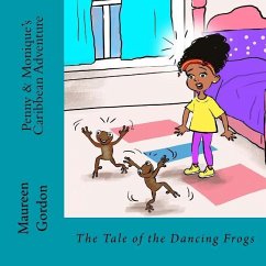 Penny & Monique's Caribbean Adventure: The tale of the dancing frogs - Gordon, Maureen