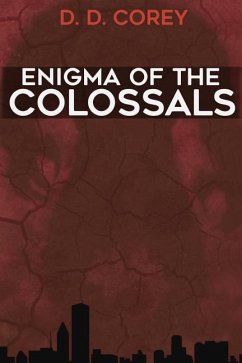 Enigma of the Colossals - Corey, D. D.