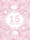 15 Years Loved