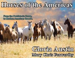 Horses of the Americas - Austin, Gloria; Foxworthy, Mary Chris