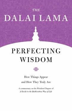 Perfecting Wisdom: How Things Appear and How They Truly Are - Lama, Dalai