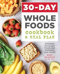 30-Day Whole Foods Cookbook and Meal Plan - Nedescu, Lori