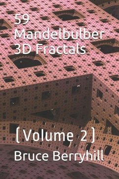 59 Mandelbulber 3D Fractals - Berryhill, Bruce