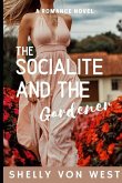 The Socialite and The Gardener: A Romantic Suspense Novel