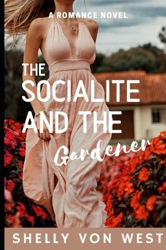 The Socialite and The Gardener: A Romantic Suspense Novel - Vonwest, Shelly