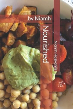 Nourished: by Niamh - Roskams, Niamh Francesca