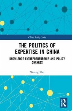 The Politics of Expertise in China - Zhu, Xufeng