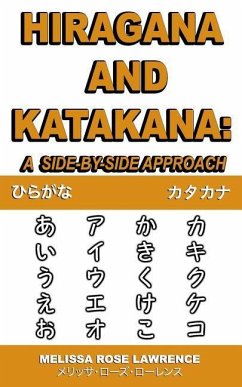 Hiragana and Katakana: A Side-By-Side Approach - Lawrence, Melissa Rose