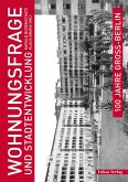 100 Jahre Groß-Berlin / Wohnungsfrage und Stadtentwicklung (eBook, PDF)