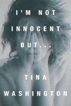 I'm Not Innocent But... - Washington, Tina