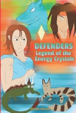 Defenders -- Legend of the Energy Crystals - Vincent, Kristin