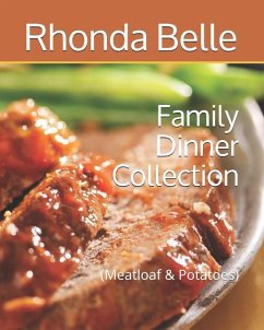 Family Dinner Collection: (Meatloaf & Potatoes) - Belle, Rhonda