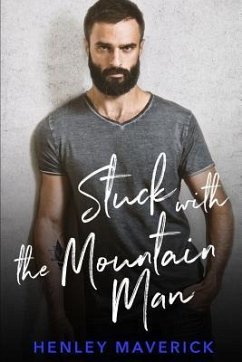 Stuck with the Mountain Man - Maverick, Henley