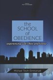 The School of Obedience: Experiencing God's Rest and Favour