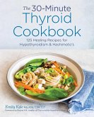 The 30-Minute Thyroid Cookbook