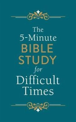 The 5-Minute Bible Study for Difficult Times - Sanna, Ellyn