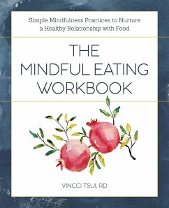 The Mindful Eating Workbook - Tsui, Vincci