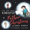 The Boy Who Kidnapped Father Christmas - Bild 1