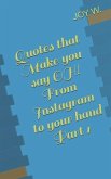 Quotes that Make you say OH! From Instagram to your hand Part 1