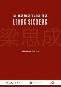 Chinese Master Architect-Liang Sicheng - Daiheng, Guo; Yilian, Gao; Lu, Xia
