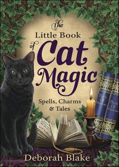 The Little Book of Cat Magic (eBook, ePUB) - Blake, Deborah