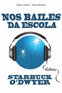 Nos Bailes da Escola (eBook, ePUB) - O'Dwyer, Starbuck