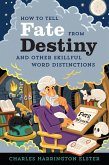 How to Tell Fate from Destiny (eBook, ePUB)