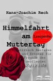Himmelfahrt am Muttertag - Satirisch Heiteres und Ernstes für Freunde des gepflegten Suizids (eBook, ePUB)