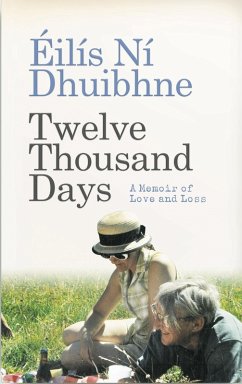Twelve Thousand Days (eBook, ePUB) - Dhuibhne, Éilís Ní