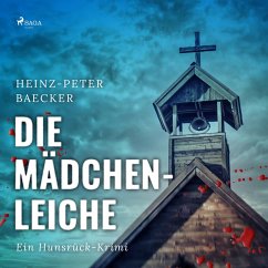 Die Mädchenleiche - Ein Hunsrück-Krimi (Ungekürzt) (MP3-Download) - Baecker, Heinz-Peter