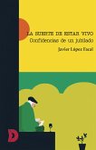 La suerte de estar vivo (eBook, ePUB)